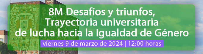 8M Desafíos y triunfos, Trayectoria universitaria de lucha hacia la Igualdad de Género