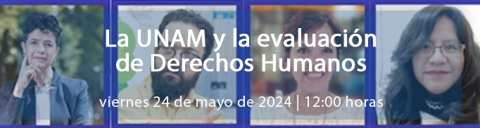 La UNAM y la evaluación de Derechos Humanos