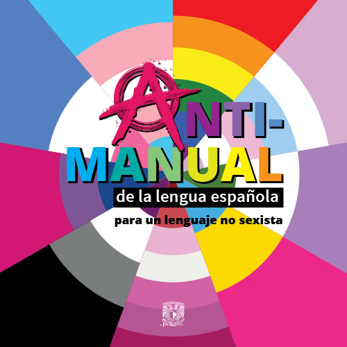 Antimanual de la lengua española : para un lenguaje no sexista